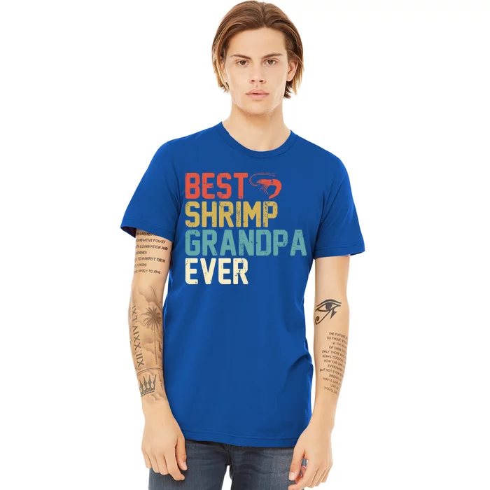 Best Shrimp Grandpa Ever Retro Meaningful Gift Grandpa Funny Gift Meaningful Gif Premium T-Shirt