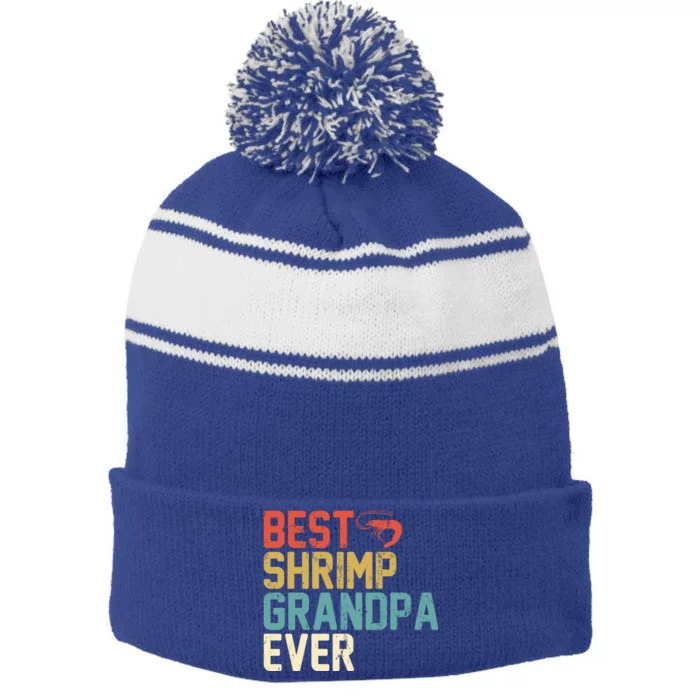 Best Shrimp Grandpa Ever Retro Gift Grandpa Funny Gift Stripe Pom Pom Beanie