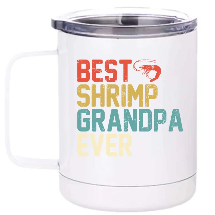 Best Shrimp Grandpa Ever Retro Gift Grandpa Funny Gift Front & Back 12oz Stainless Steel Tumbler Cup