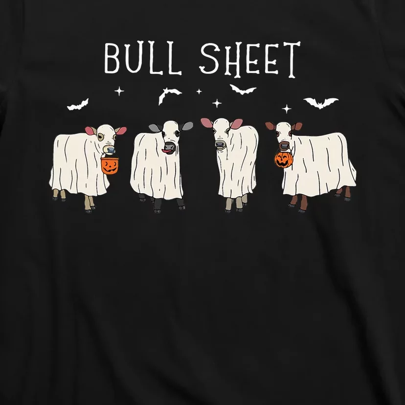 Bull Sheet Ghost Cow Halloween Funny This Is Bull Sheet T-Shirt