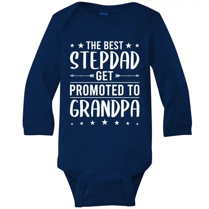 Best Stepdads Get Promoted To Grandpa Stepdad Gift Baby Long Sleeve Bodysuit