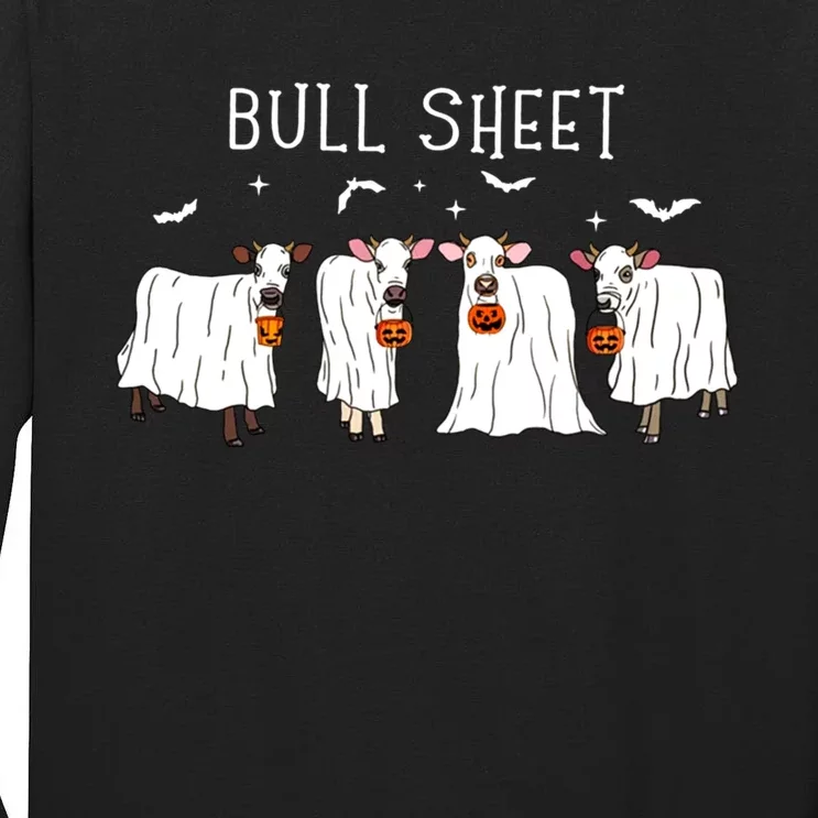 Bull Sheet Ghost Cow Halloween Funny This Is Bull Sheet Tall Long Sleeve T-Shirt