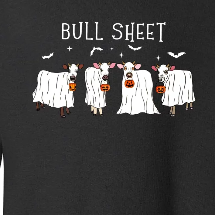 Bull Sheet Ghost Cow Halloween Funny This Is Bull Sheet Toddler Sweatshirt