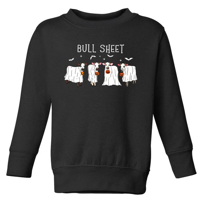 Bull Sheet Ghost Cow Halloween Funny This Is Bull Sheet Toddler Sweatshirt