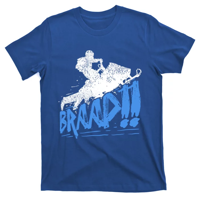 Braap Snowmobiling Gift Cool Snowmobile Driver Great Gift T-Shirt