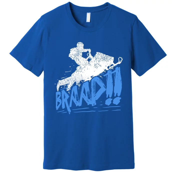 Braap Snowmobiling Gift Cool Snowmobile Driver Great Gift Premium T-Shirt