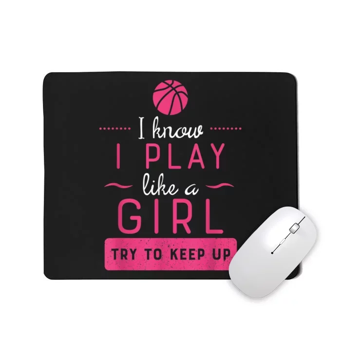 Basketball Shirt -Girls Basketball Gift- Play Like a Girl Mousepad