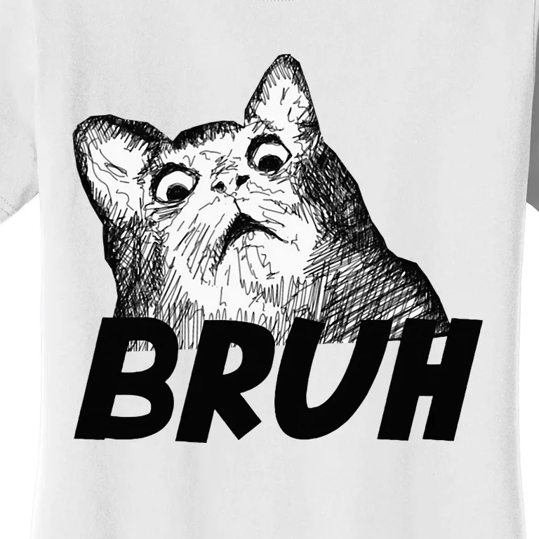 Bruh Shocked Gasp Cat Women's T-Shirt