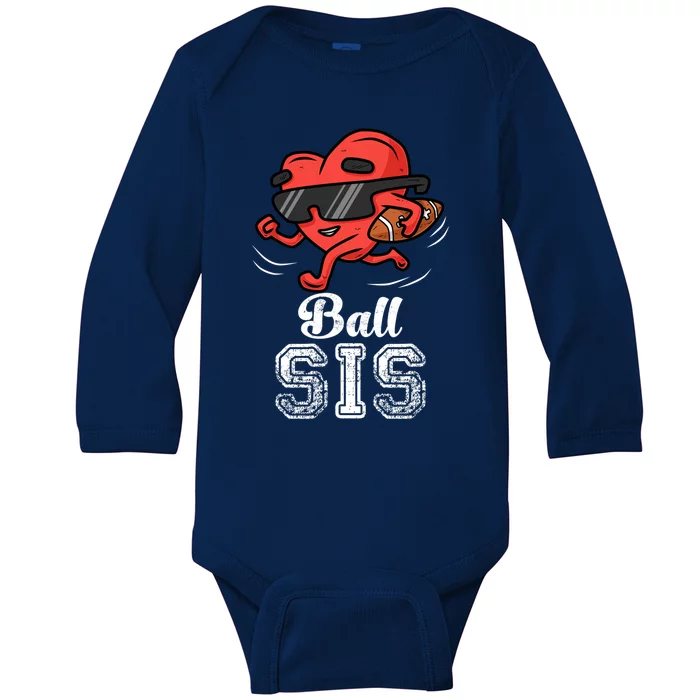 Ball Sis Heart Funny American Football Sister Valentines Gift Baby Long Sleeve Bodysuit