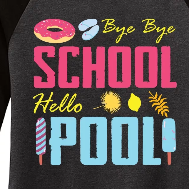 Bye School Hello Pool Beach Last Day Of School Women's Tri-Blend 3/4-Sleeve Raglan Shirt