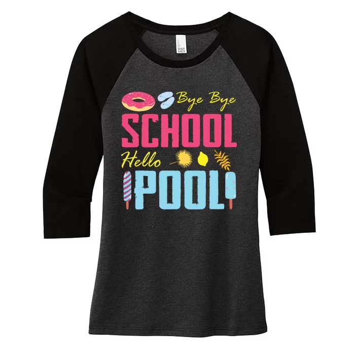 Bye School Hello Pool Beach Last Day Of School Women's Tri-Blend 3/4-Sleeve Raglan Shirt