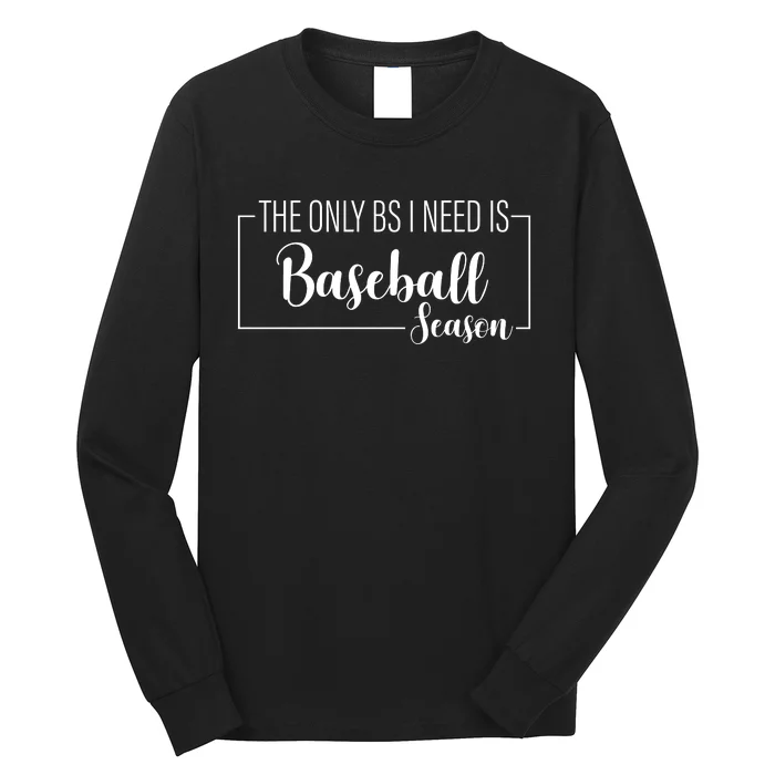 Baseball Season Humor Graphic Long Sleeve Shirt