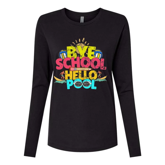 Bye School Hello Pool Last Day Of School Teacher Summer Womens Cotton Relaxed Long Sleeve T-Shirt