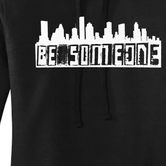 Be Someone H Town Houston Texas Skyline Women's Pullover Hoodie