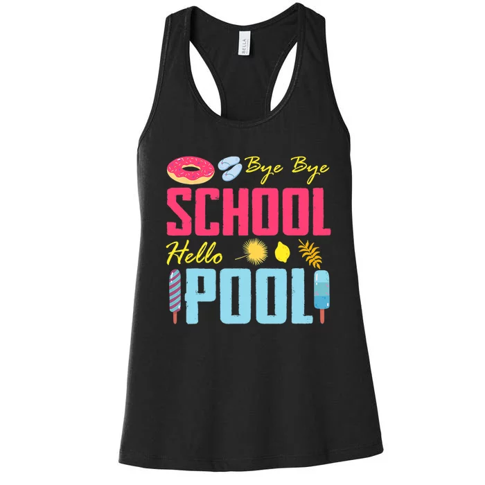 Bye School Hello Pool Beach Last Day Of School Women's Racerback Tank