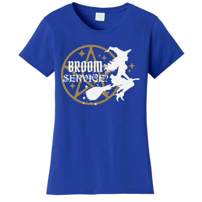 Broom Service? Halloween Witch Funny Novelty Cute Gift Women's T-Shirt