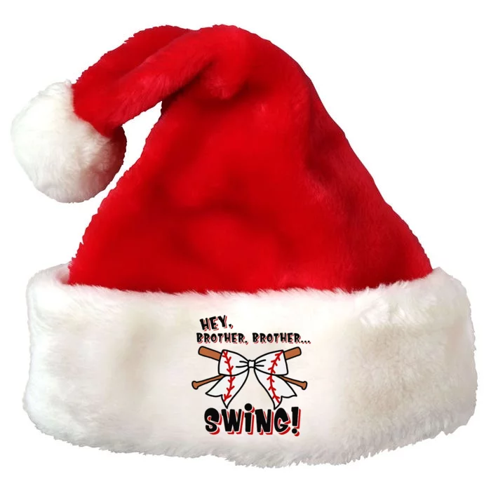 Baseball Sister Hey Brother Brother Swing Premium Christmas Santa Hat