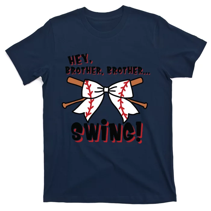 Baseball Sister Hey Brother Brother Swing T-Shirt