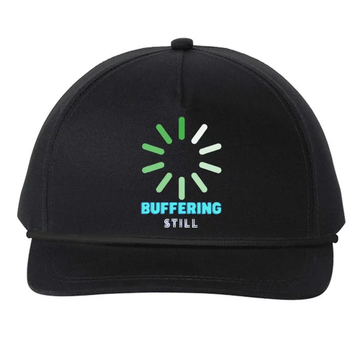 BUFFERING STILL Humorous Gift Snapback Five-Panel Rope Hat