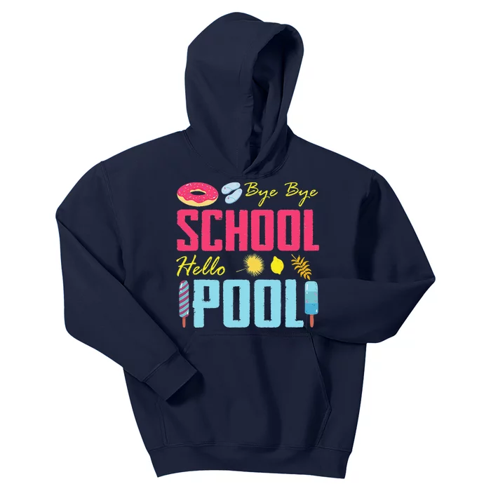 Bye School Hello Pool Beach Last Day Of School Kids Hoodie