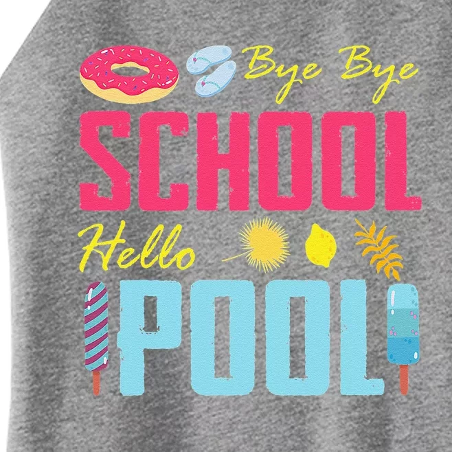 Bye School Hello Pool Beach Last Day Of School Women’s Perfect Tri Rocker Tank