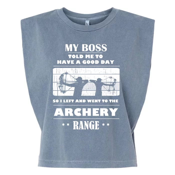 Boss Said Have Good Day Funny Went Archery Range Archery Gift Garment-Dyed Women's Muscle Tee