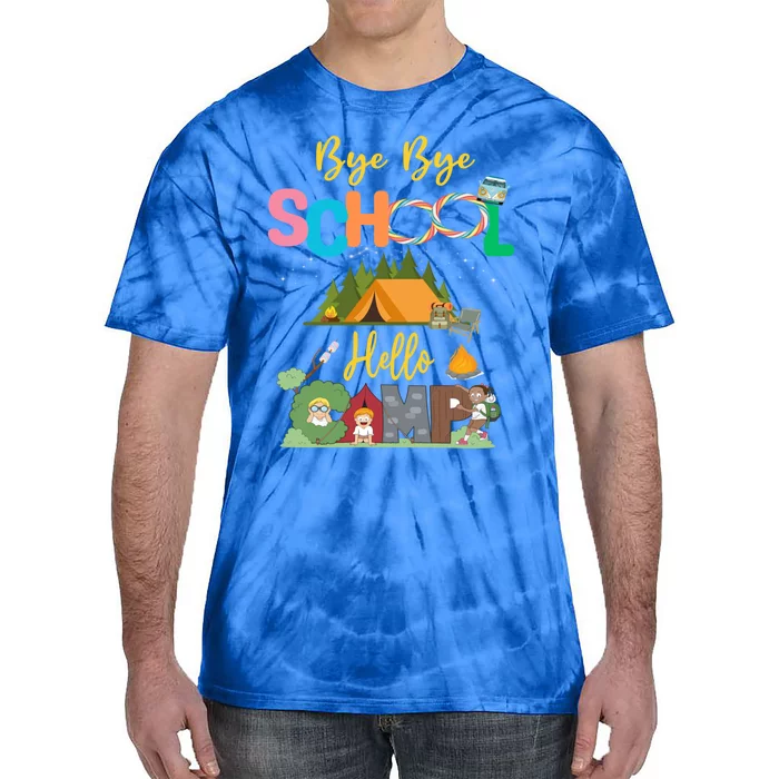 Bye School Hello Camp Last Days Of School Campfire Summer Cool Gift Tie-Dye T-Shirt