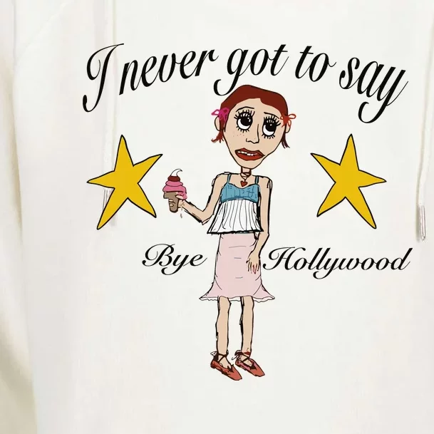 Byehollywood Shop I Never Got To Say Bye Hollywood Womens Funnel Neck Pullover Hood