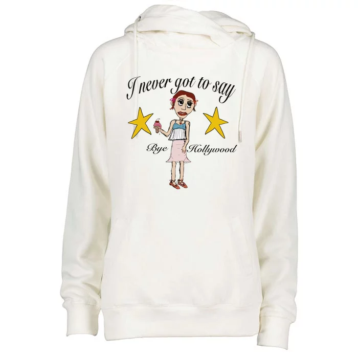 Byehollywood Shop I Never Got To Say Bye Hollywood Womens Funnel Neck Pullover Hood