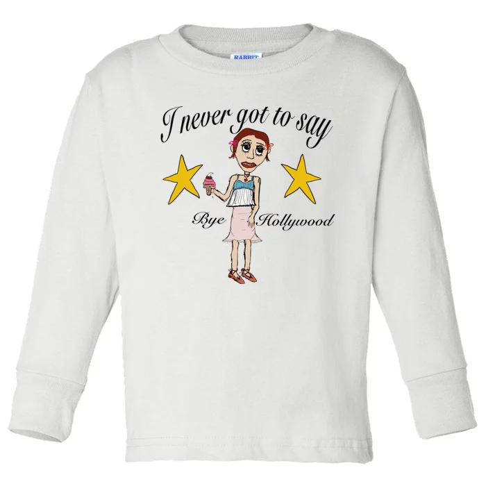 Byehollywood Shop I Never Got To Say Bye Hollywood Toddler Long Sleeve Shirt