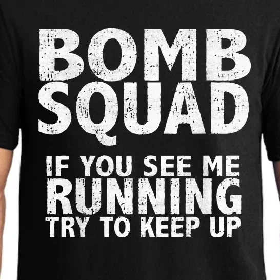 Bomb Squad If You See Me Running EOD Pajama Set