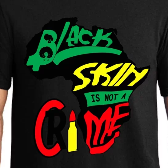 Black Skin Is Not A Crime History Month Bhm Blm Sista Bruh Gift Pajama Set