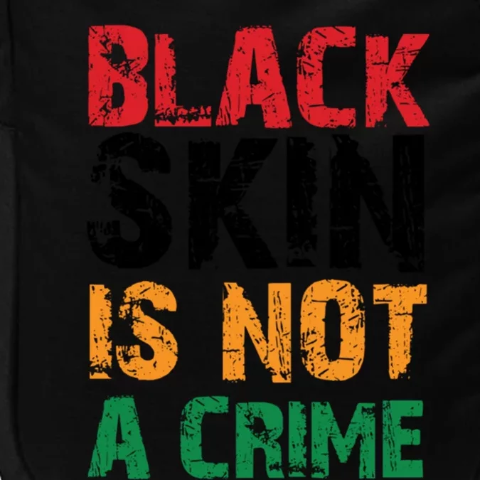 Black Skin Is Not A Crime Juneteenth African American Great Gift Impact Tech Backpack