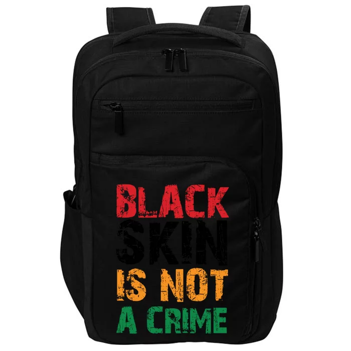 Black Skin Is Not A Crime Juneteenth African American Great Gift Impact Tech Backpack