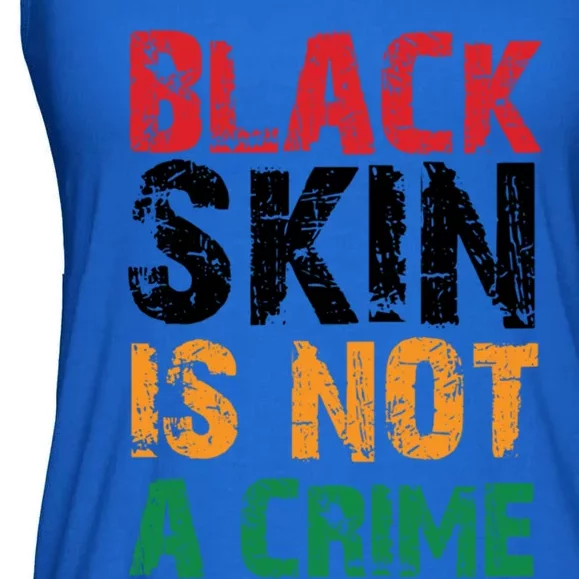 Black Skin Is Not A Crime Juneteenth African American Great Gift Ladies Essential Flowy Tank