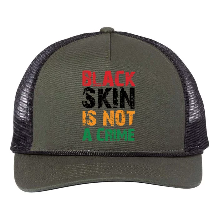 Black Skin Is Not A Crime Juneteenth African American Great Gift Retro Rope Trucker Hat Cap