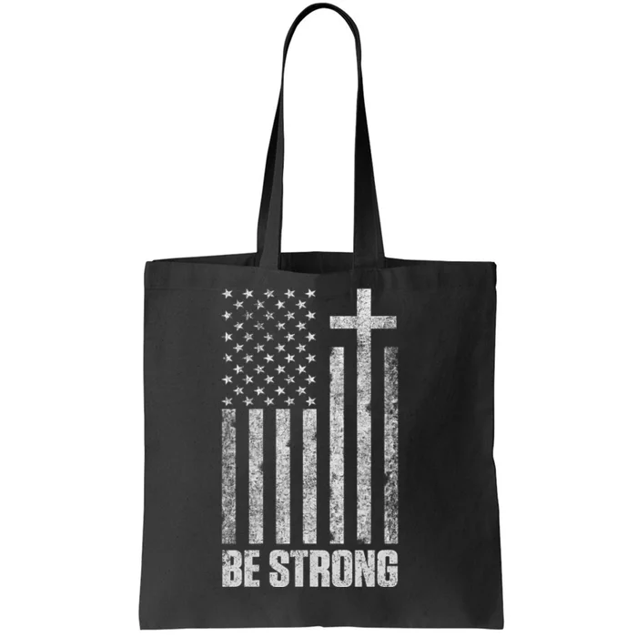 Be Strong Inspirational Christian American Flag Tote Bag