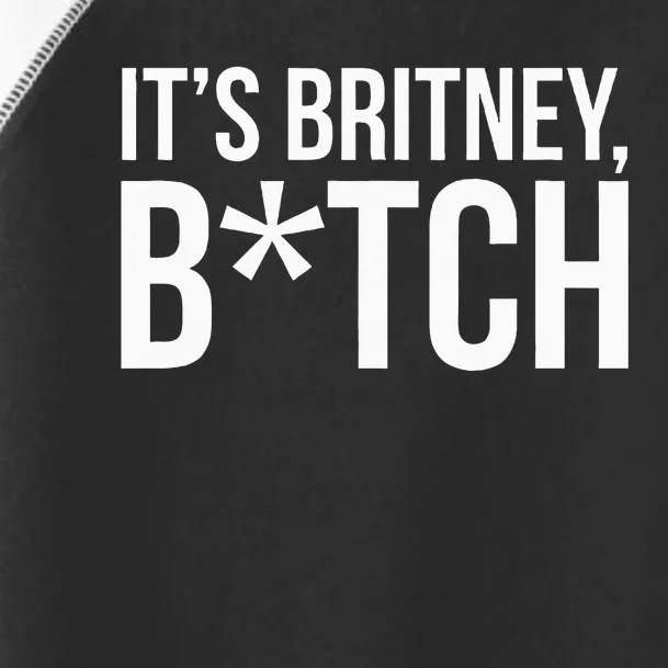 B.R.I.T.N.Ey S.P.E.A.R.S Its Britney Toddler Fine Jersey T-Shirt