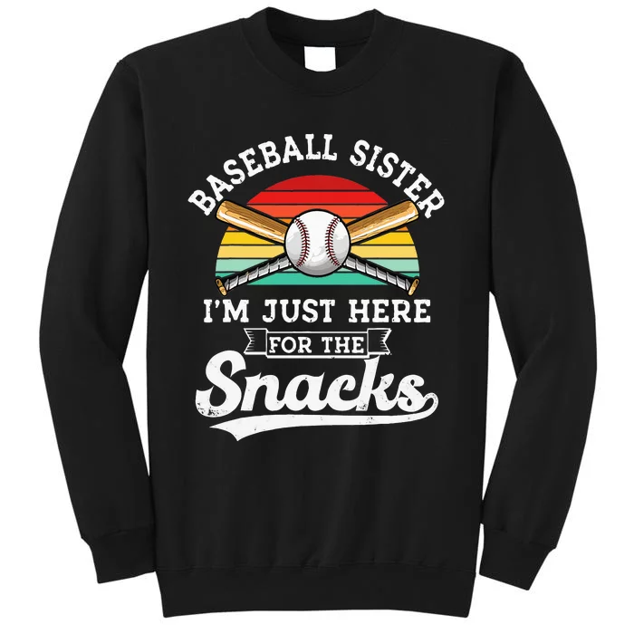 Baseball Sister Im Just Here For The Snacks Retro Baseball Tall Sweatshirt