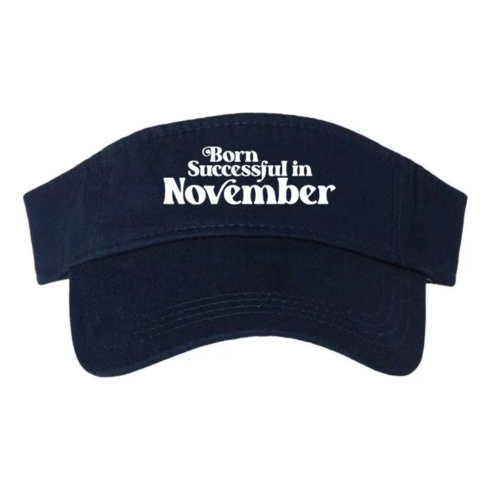 Born Successful In November Birth Month (2) Birthday Valucap Bio-Washed Visor