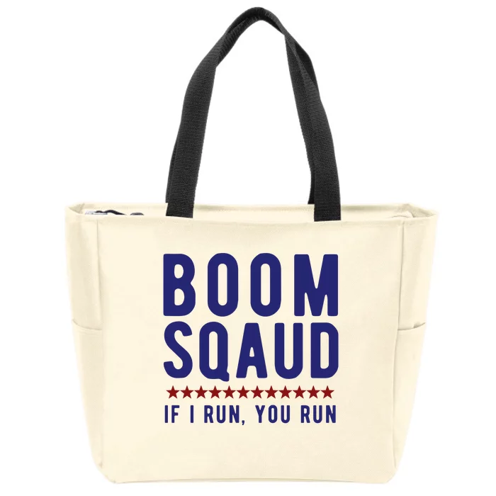 Boom Squad If I Run You Run Funny 4th Of July Zip Tote Bag