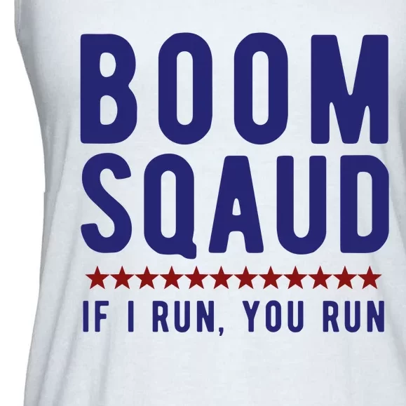 Boom Squad If I Run You Run Funny 4th Of July Ladies Essential Flowy Tank