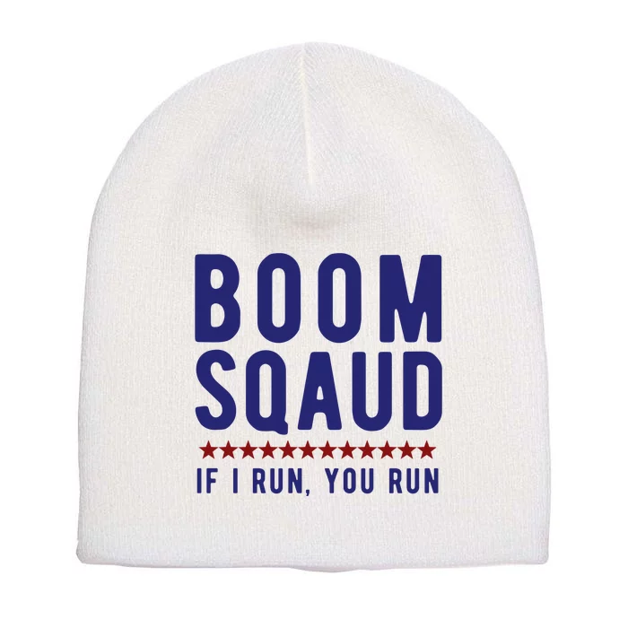 Boom Squad If I Run You Run Funny 4th Of July Short Acrylic Beanie