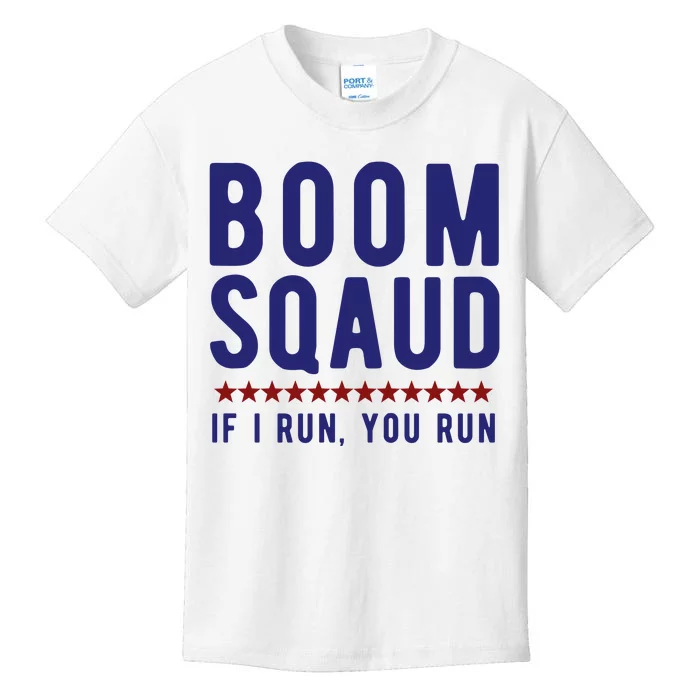 Boom Squad If I Run You Run Funny 4th Of July Kids T-Shirt