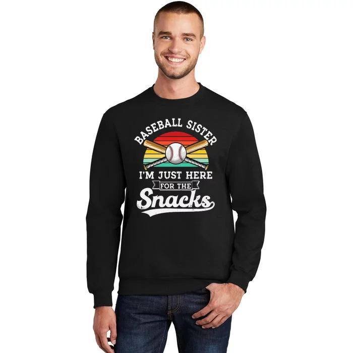 Baseball sister I'm Just Here for the snacks retro Baseball Tall Sweatshirt