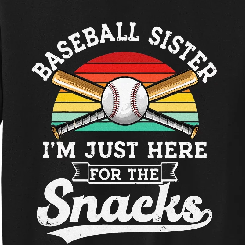 Baseball sister I'm Just Here for the snacks retro Baseball Tall Sweatshirt