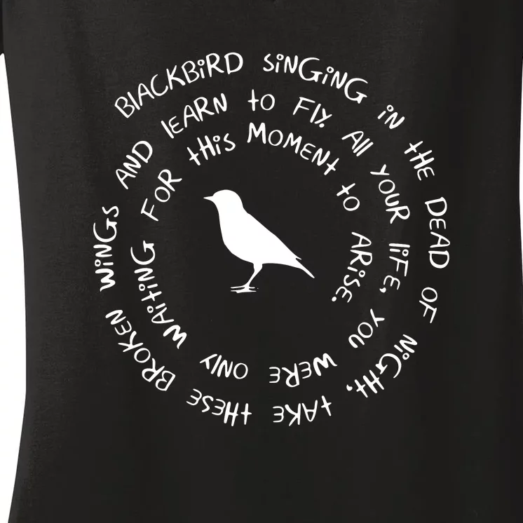 Blackbird Singing In The Dead Of Night Bird Lyrics Women's V-Neck T-Shirt