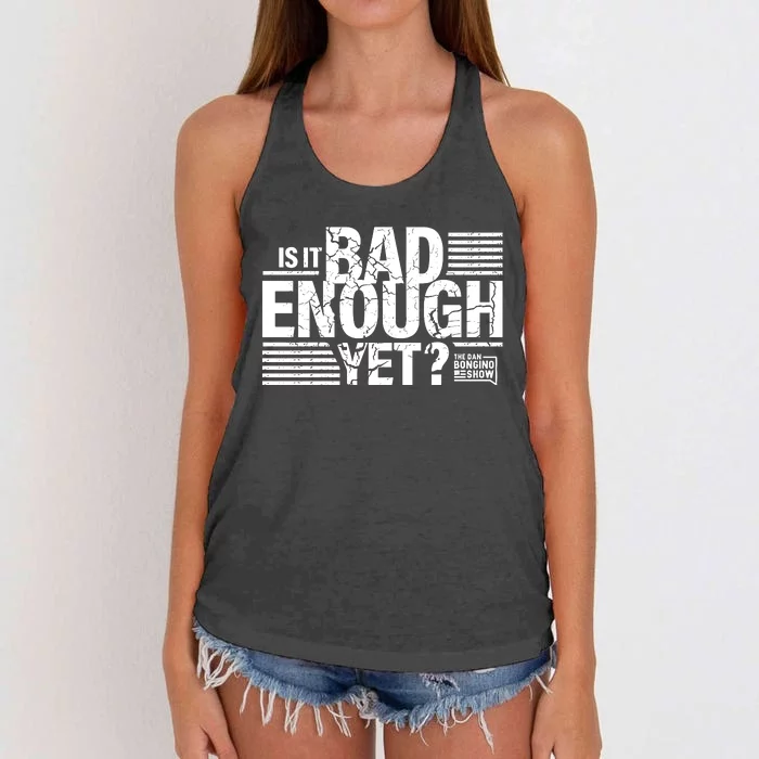 B.O.N.G.I.N.O Store Is It Bad Enough Yet Women's Knotted Racerback Tank