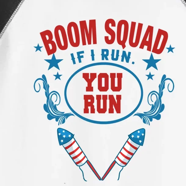 Boom Squad If I Run You Run Fireworks Director 4th Of July Cool Gift Toddler Fine Jersey T-Shirt