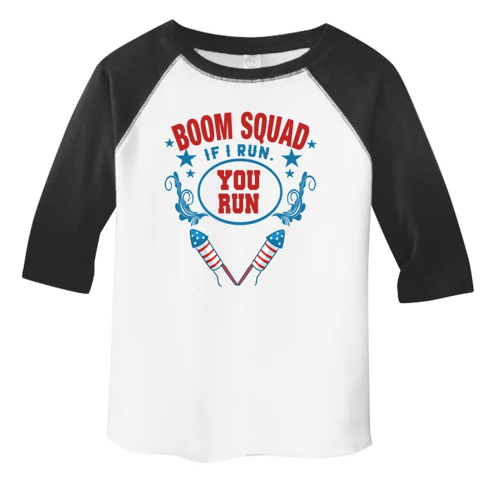 Boom Squad If I Run You Run Fireworks Director 4th Of July Cool Gift Toddler Fine Jersey T-Shirt